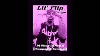 Lil&#39; Flip Feat. Seville - Tonight (Chopped &amp; Screwed) &quot;Dj Disco Danny B&quot;