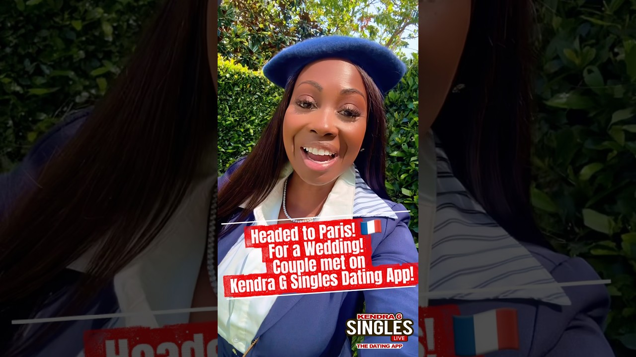 Headed to Paris in 2 Days! Couple that met on KENDRA G SINGLES Dating App is getting married! 🇫🇷❤️