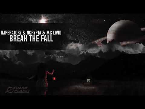 Imperatorz & Ncrypta & MC Livid - Break The Fall (Extended Mix)