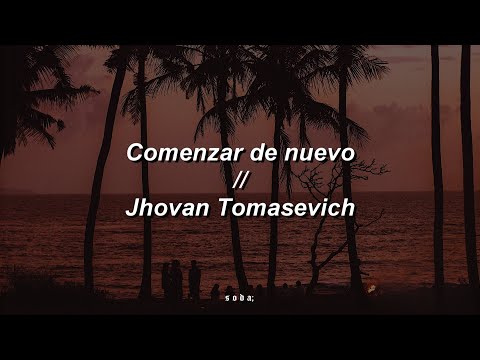 Comenzar De Nuevo - Jhovan Tomasevich