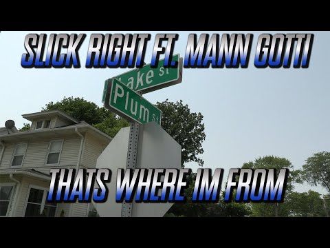 Slick Right Ft. Mann Gotti -That's Where I'm From (Music Video)