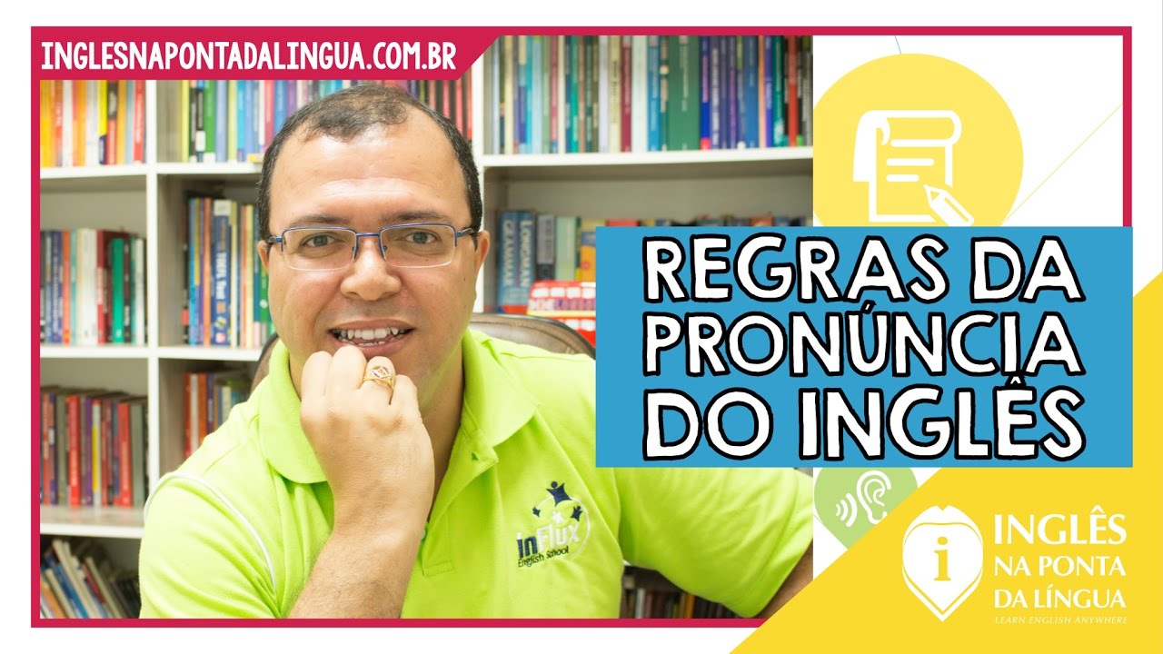 Regras da Pronúncia do Inglês