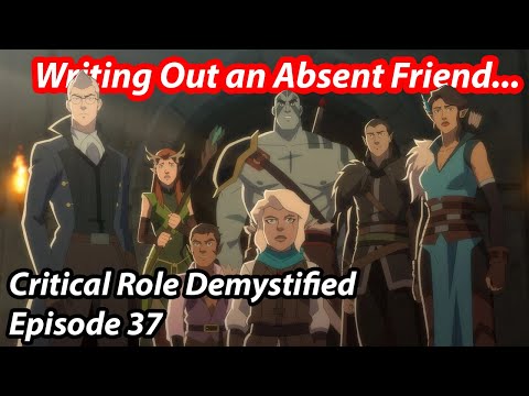 Writing Out An Absent Player's Character - Vox Machina, Ep. 37 | Critical Role Demystified