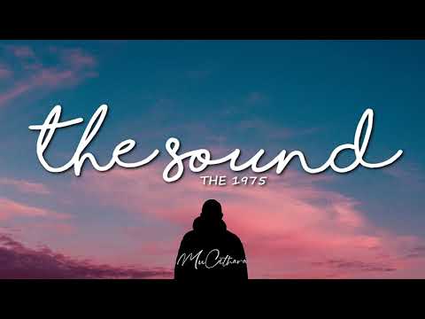 The Sound - The 1975 | Lyrics