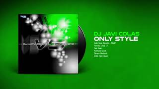 🔊 DJ JAVI COLAS - Only Style [Xque Records] (2006) HQ