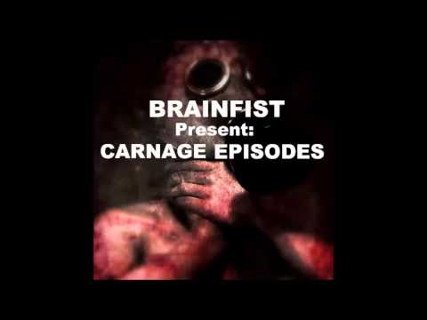 BRAINFIST - Carnage Episodes (Fnoob TECHNO Radio , 04.03.13)
