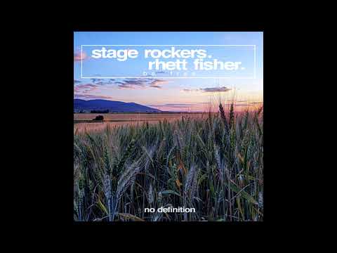 Stage Rockers - Be Free ( feat. Rhett Fisher) [No Defenition]
