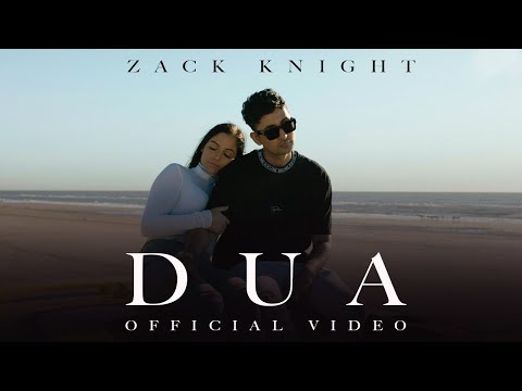 Zack Knight - DUA (Official Video)