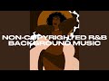 NON COPYRIGHTED R B BACKGROUND MUSIC COPYRIGHT FREE Noncopyrightedmusic Backgroundmusic