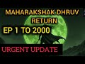 Dhruv Return Episode 1 To 2000 Urgent Update For Super Yoddha Fans Super Yoddha Return