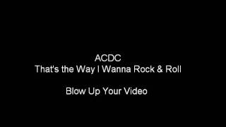 ACDC - That's the Way I Wanna Rock & Roll