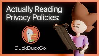 DuckDuckGo - Actually Reading Privacy Policy