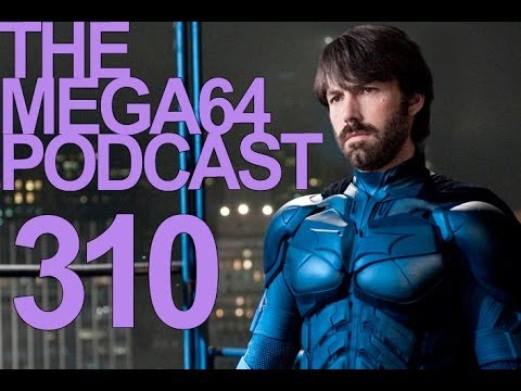 MEGA64 PODCAST: EPISODE 310 - Mega64