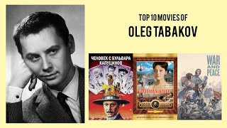 Oleg Tabakov Top 10 Movies of Oleg Tabakov| Best 10 Movies of Oleg Tabakov
