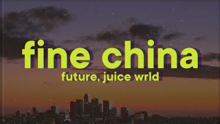 Future, Juice WRLD - Fine China [Lyrics]