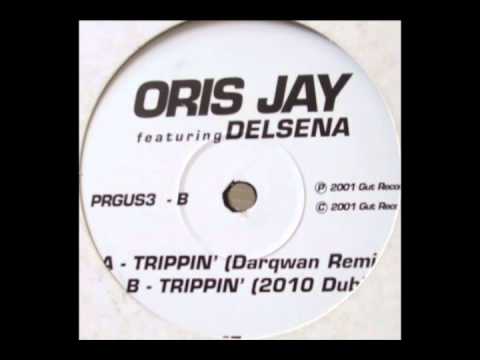 Oris Jay - Trippin' (Darqwan Remix)