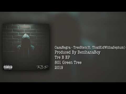 Casa Negra - TresBien (feat. ThatKidWithaSeptum, Prod. Benihana Boy)