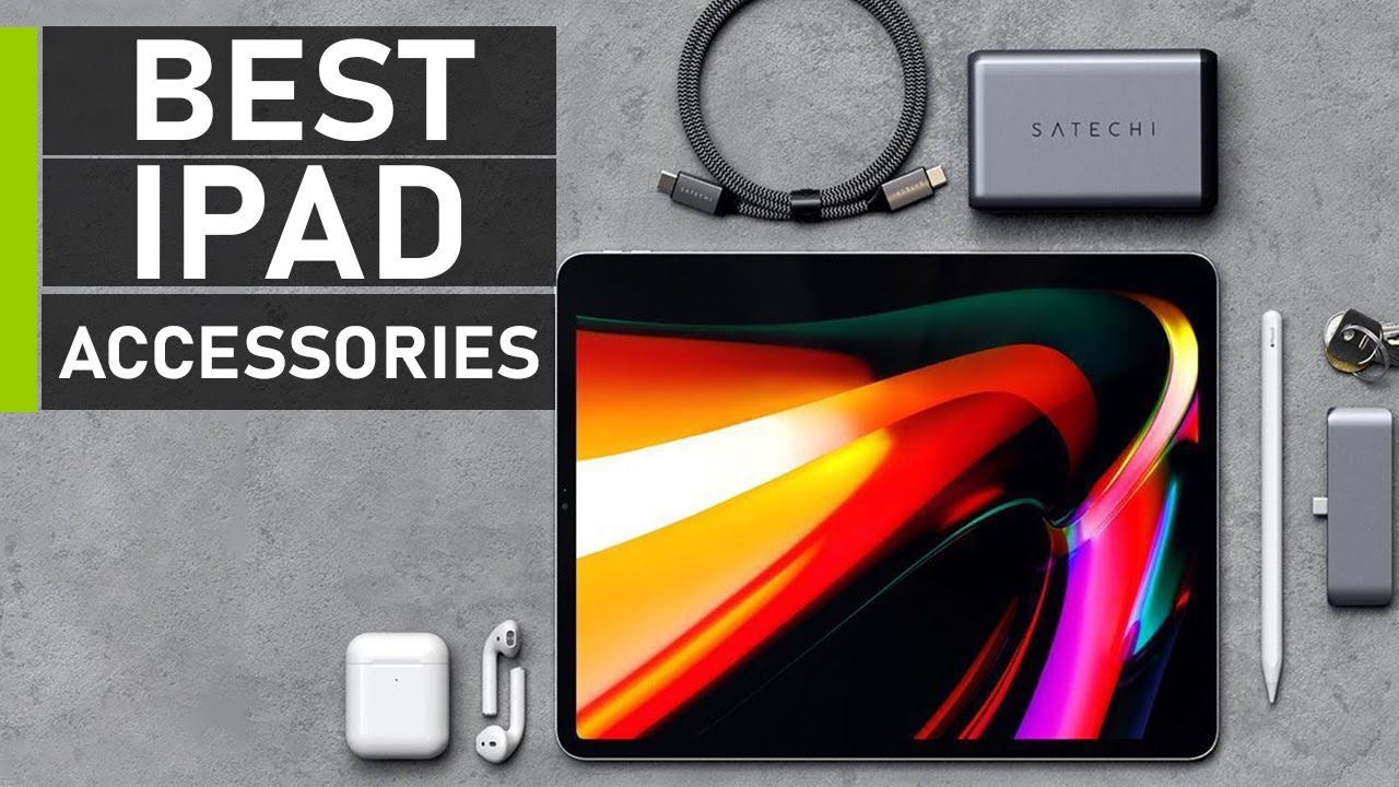 Top 10 Amazing iPad Pro Accessories 2021