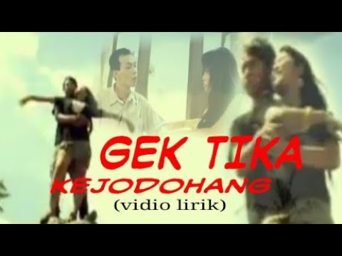 Gek tika- kejodohang (lirik)