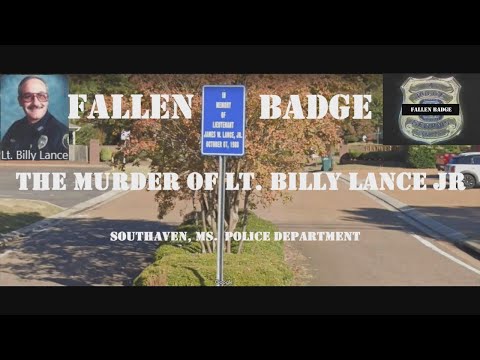 Fallen Badge: The Murder of Lt Billy Lance | Southaven, Mississippi Police Department
