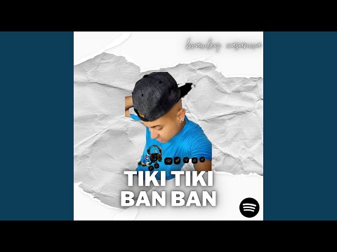 Tiki Tiki Ban Ban