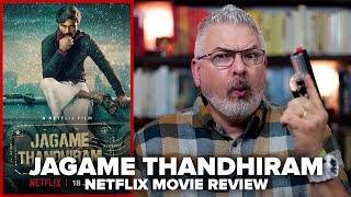 Jagame Thandhiram Netflix Movie Review