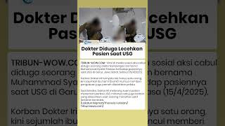 Dokter Kandungan di Garut Diduga Cabul Lecehkan Pasien saat USG
