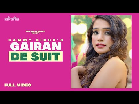 Gairan De Suit - Kammy Sidhu | Latest Punjabi Songs 2021 This Week | New Punjabi Songs