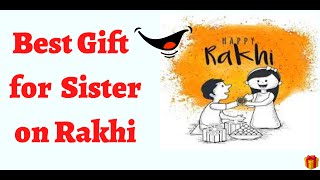 Best gift for Sister on Raksha Bandhan |  Top Gifts 4 Sister | Rakhi Gift Ideas for Sisters | Part-6