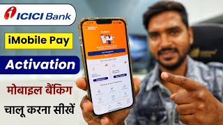 ICICI Bank iMobile Pay App Activation | icici Mobile Banking Registration in Hindi | @HumsafarTech