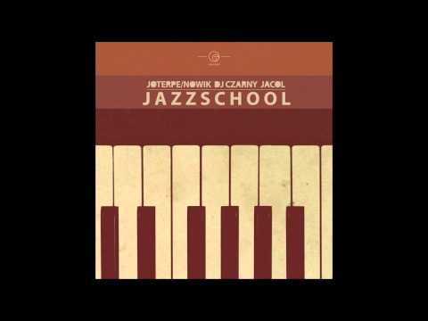 Joterpe / Nowik x DJ Czarny x Jacol - "Jazzschool" [zapowiedź płyty 25.11.2012]