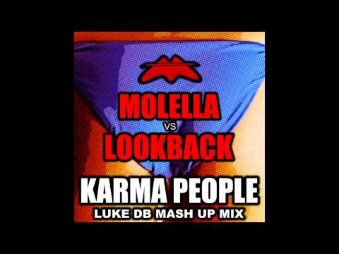 Molella Vs Lookback - Karma People (Luke DB Mash Up Mix)