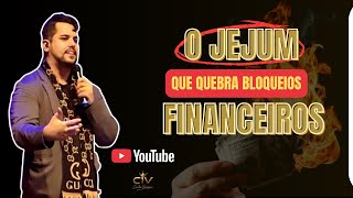 Jejum de 3 dias - Quebra de bloqueios Financeiros