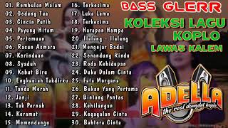 Download lagu Full Album Lagu Koplo Kalem Pas Buat Santai||OM.ADELLA|Rembulan Malam,Kerinduan,Luka Lama mp3