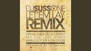 Let &#39;Em Lay (Remix)