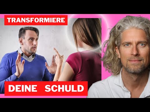 So transformierst Du jede Schuld | Selbstwert erkennen | wahrhaftig leben