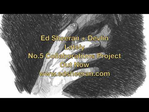 Ed Sheeran & Devlin - Lately