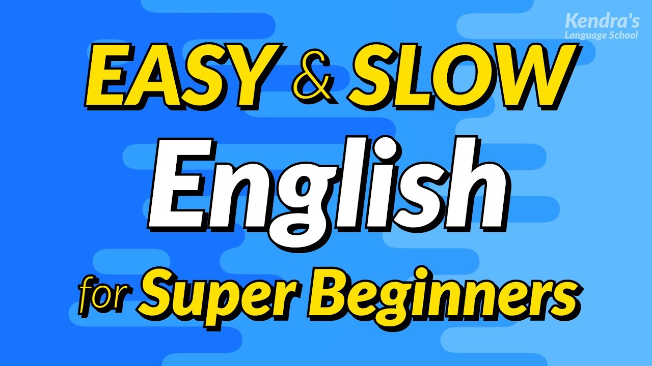 Easy & Slow English Conversation Practice for Super Beginners