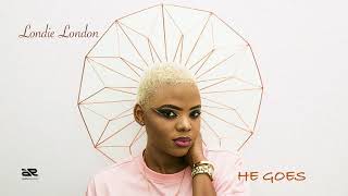 Londie London - He Goes (Audio) - Prod By Blaq Diamond