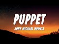 John Michael Howell Puppet Lyrics Lyrics