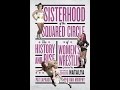 Sisterhood Of The Squared Circle The History Of Women S Wrestling