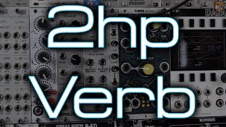 Video thumbnail for 2hp - Verb (lush HQ stereo Eurorack FX) by DivKid