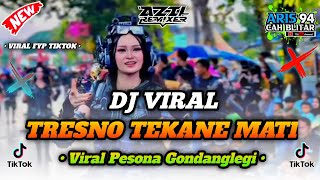 Download lagu DJ TRESNO TEKANE MATI DROP V26 || VIRAL PESONA GONDANGLEGI 2025 BY AZIL REMIXER mp3