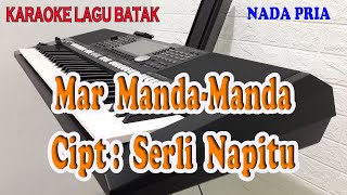 Download lagu MARMANDA MANDA ll KARAOKE BATAK ll SERLI NAPITU ll NADA PRIA C=DO mp3