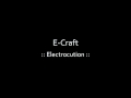E-Craft - Electrocution