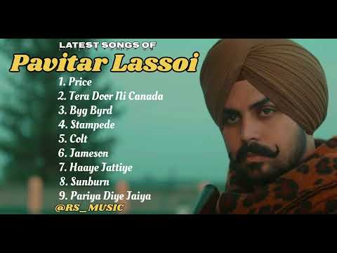 Pavitar Lassoi new all songs 2024 || Latest panjabi songs 2024 || Pavitar Lassoi Audio jukebox 2024.