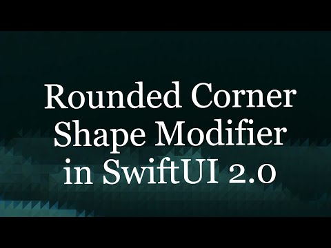 Rounded Corner SwiftUI 2.0 Shape