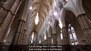 All creatures of our God and King Hymn - Westminster Abbey