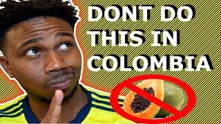 5 Things To AVOID Doing In Colombia