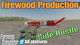 Firewood Production   / FS22 mod for all platforms/ SEE NOTE BELOW